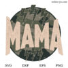 Camo Mama SVG