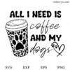 Coffee and my Dog SVG