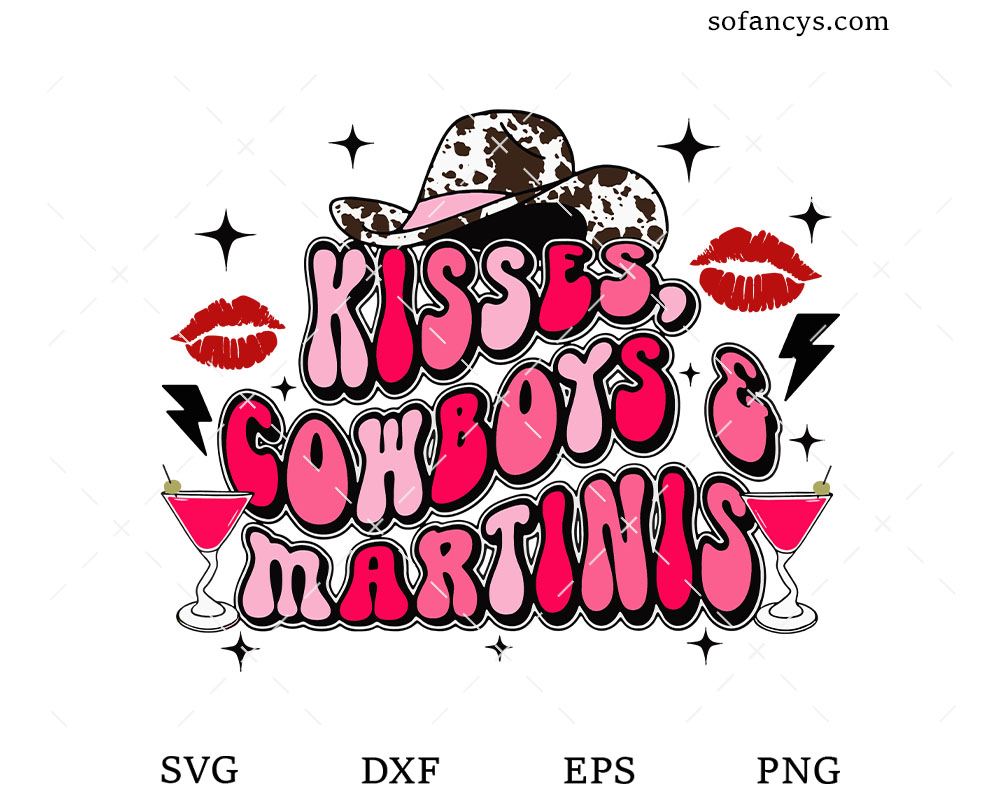 Kisses Cowboys & Martinis SVG