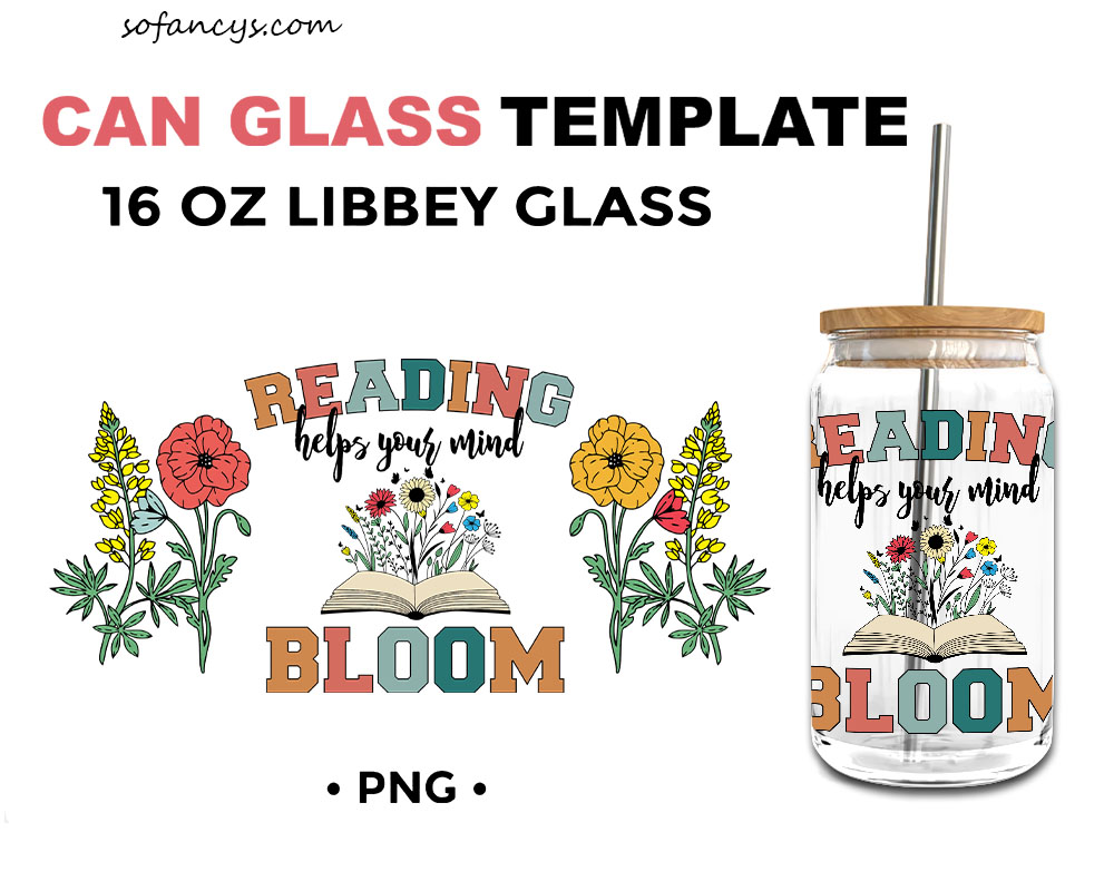 Reading Helps Your Mind Bloom 16oz Libbey Glass Can Wrap