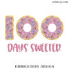 Donut 100 Days Sweeter Embroidery Design