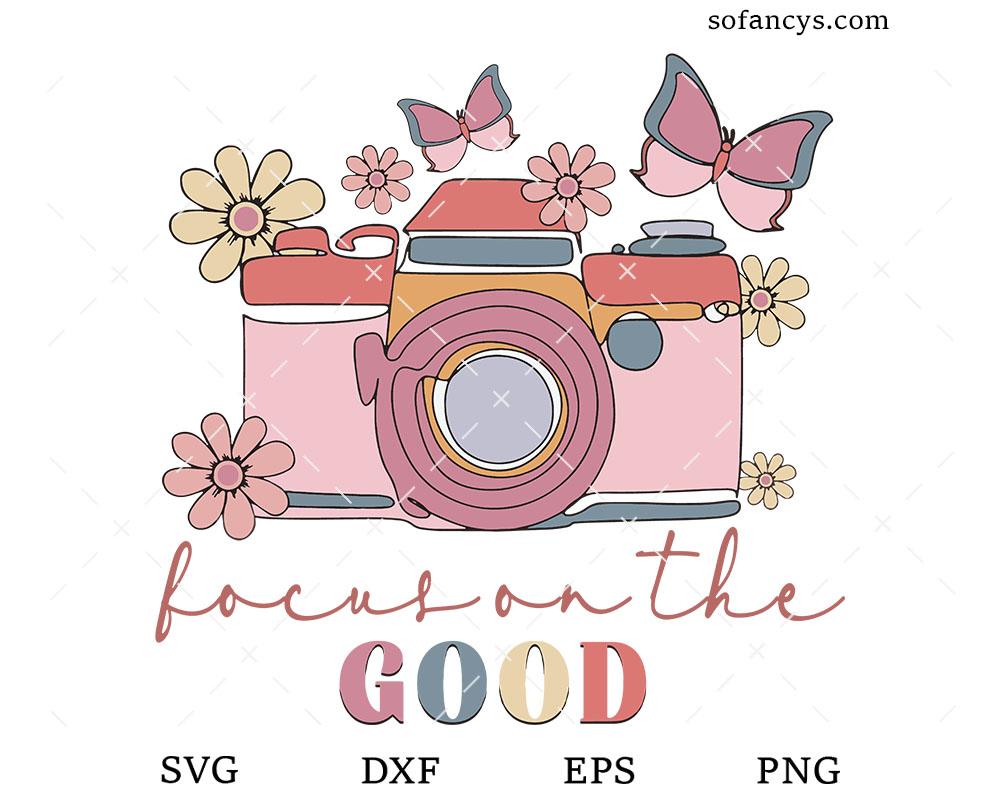 Focus on The Good SVG DXF EPS PNG Cut Files