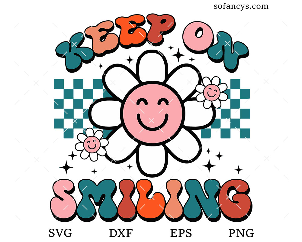 Keep On Smiling SVG