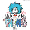 Little Miss Thing Sublimation