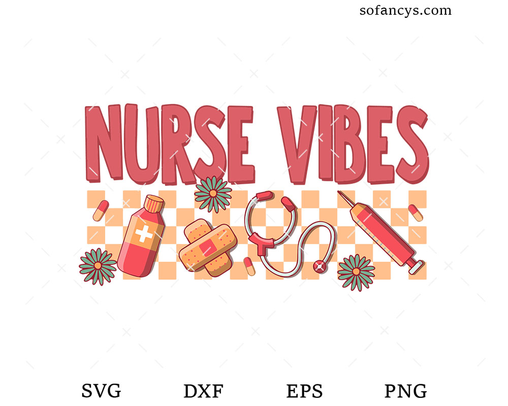 Nurse Vibes SVG