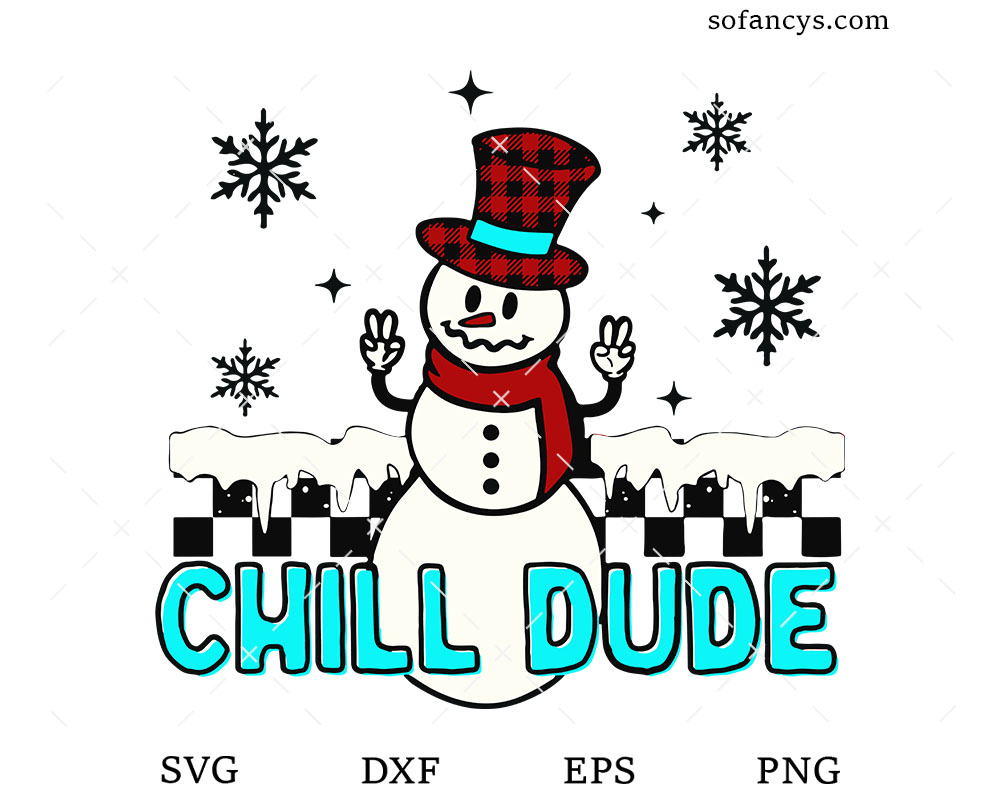 Snowman Chill Dude SVG DXF EPS PNG Cut Files