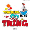 Teaching is My Thing Sublimation